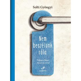 Solti Gyöngyi: Nem beszélünk róla