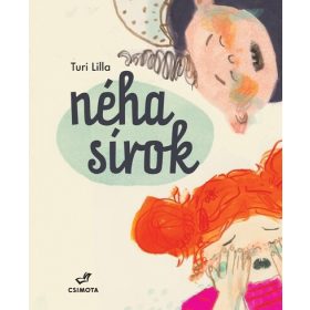 Turi Lilla: Néha sírok