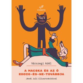 Várszegi Adél: A macska és az ő eddig-és-ne-továbbja