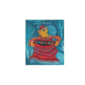 Német Orsolya: A Mesemondó