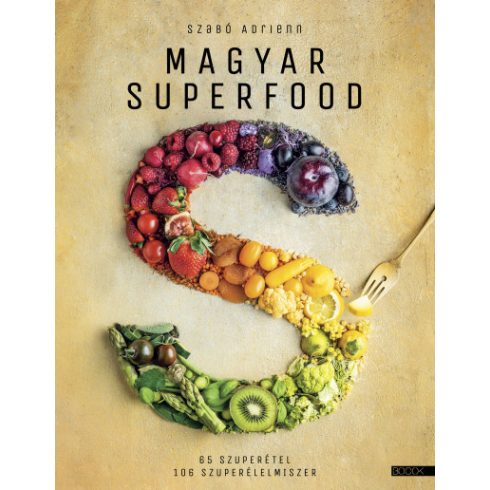 Szabó Adrienn: Magyar superfood