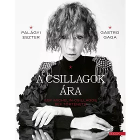 Palágyi Eszter, Gastro Gaga: A csillagok ára
