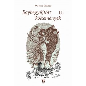 Weöres Sándor: Egybegyűjtött költemények II.