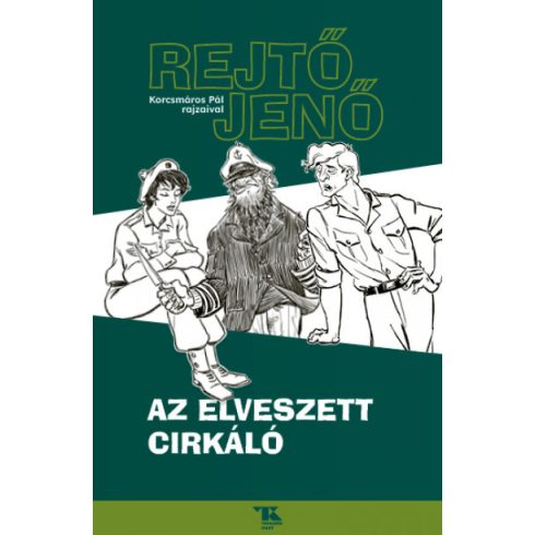 Rejtő Jenő: Az elveszett cirkáló