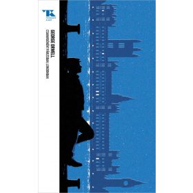   George Orwell: Csavargóként Párizsban, Londonban - Trubadúr Zsebkönyvek 44.