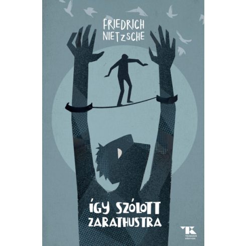 Friedrich Nietzsche: Így szólott Zarathustra