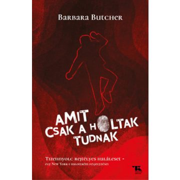 Barbara Butcher: Amit csak a holtak tudnak