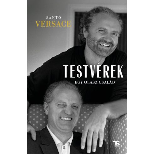 Santo Versace: Testvérek. Egy olasz család