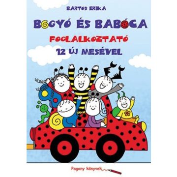  Bartos Erika: Bogyó és Babóca - Foglalkoztatókönyv 12 új mesével