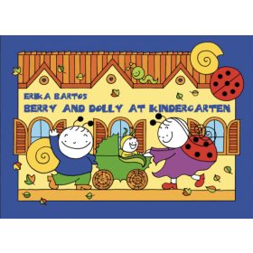 Bartos Erika: Berry and Dolly at kindergarten