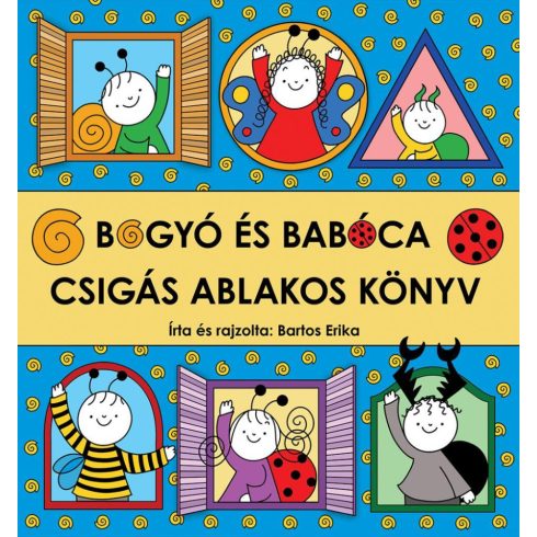 Bartos Erika: Bogyó és Babóca - Csigás ablakos könyv