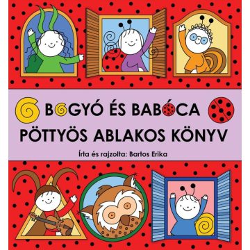 Bartos Erika: Bogyó és Babóca - Pöttyös ablakos könyv