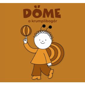 Bartos Erika: Döme, a krumplibogár