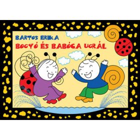 Bartos Erika: Bogyó és Babóca ugrál