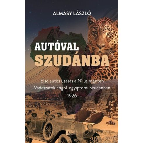 Almásy László: Autóval Szudánba