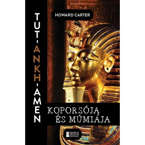Howard Carter: Tut-Ankh-Amen koporsója és múmiája