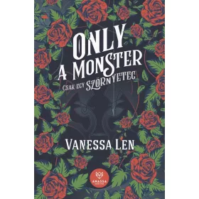 Vanessa Len: Only a Monster - Csak egy szörnyeteg