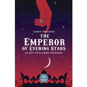   Laura Thalassa: The Emperor of Evening Stars - Az Esti Csillagok Császára