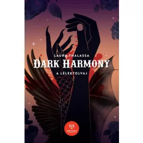 Laura Thalassa: Dark Harmony - A Lélektolvaj
