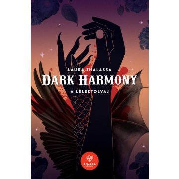 Laura Thalassa: Dark Harmony - A Lélektolvaj