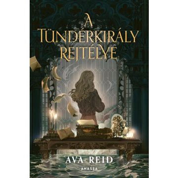 Ava Reid: A Tündérkirály rejtélye