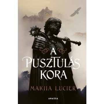 Makiia Lucier: A pusztulás kora