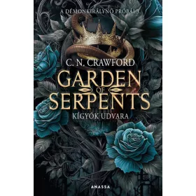   C. N. Crawford: Garden of Serpents - Kígyók udvara - A démonkirálynő próbái 3.
