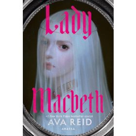 Ava Reid: Lady Macbeth