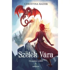 Christina Baehr: Szelek Vára - Ormdale titkai 3.
