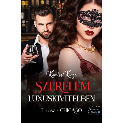 Komlós Kinga: Szerelem luxuskivitelben - Chicago