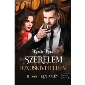 Komlós Kinga: Szerelem luxuskivitelben