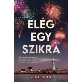 Bene Andi: Elég egy szikra