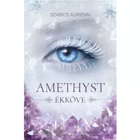 Szabics Adrienn: Amethyst ékköve