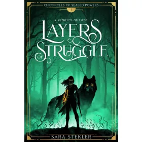 Sara Stekler: Layers of struggle - A küzdelem mélységei