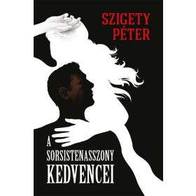 Szigety Péter: A sorsistenasszoy kedvencei