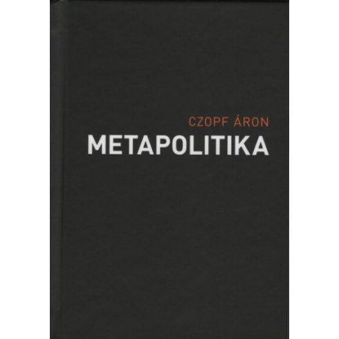 Czopf Áron: Metapolitika