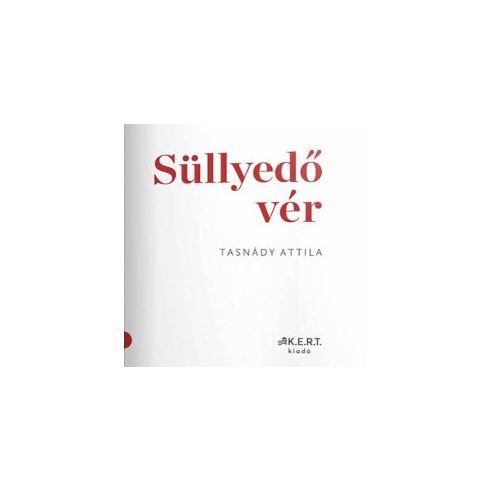 Tasnády Attila: Süllyedő vér