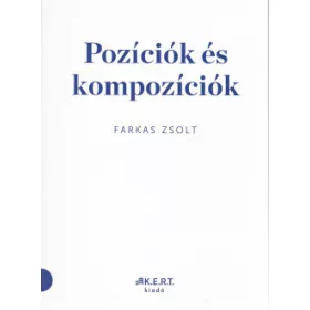 Farkas Zsolt: Pozíciók és kompozíciók