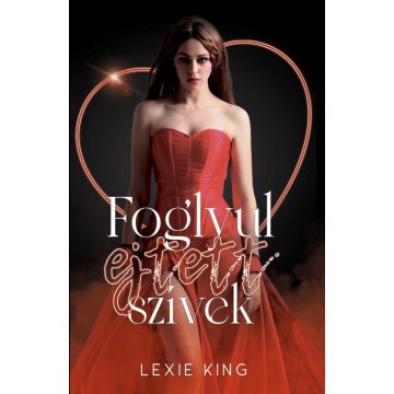 Lexie King: Foglyul ejtett szívek