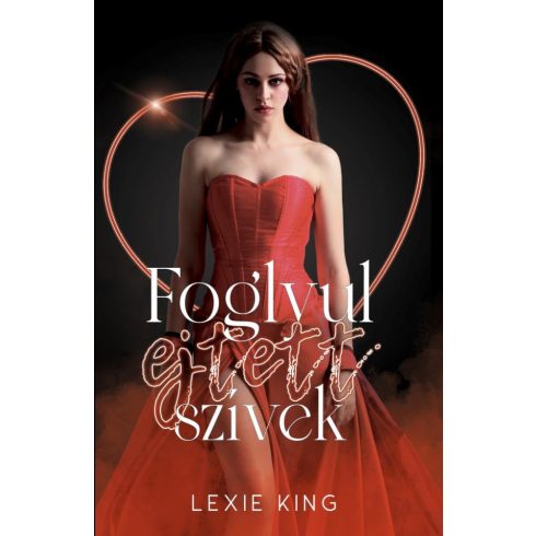 Lexie King: Foglyul ejtett szívek