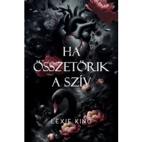   Lexie King: Ha összetörik a szív - Fekete szív 1. (éldekorált)