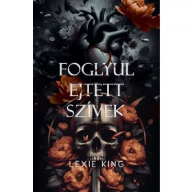   Lexie King: Foglyul ejtett szívek - (Fekete szív 5.) - Éldekorált kiadás