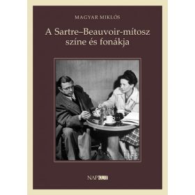   Magyar Miklós: A Sartre-Beauvoir-mítosz színe és fonákja