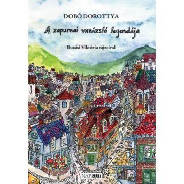 Dobó Dorottya: A zapumai varázsló legendája