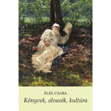 Éles Csaba: Könyvek, olvasók, kultúra