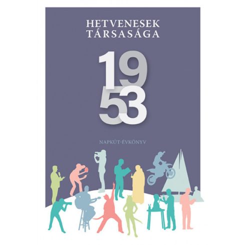 Bognár Antal: Hetvenesek társasága 1953