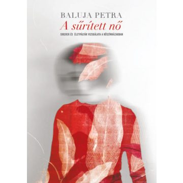 Baluja Petra: A sűrített nő