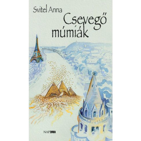 Svitel Anna: Csevegő múmiák