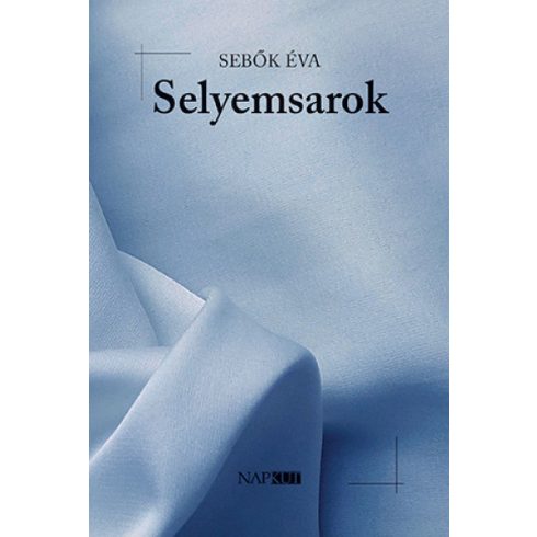 Sebők Éva: Selyemsarok