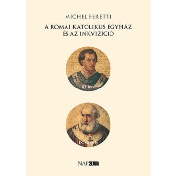   Michel Feretti: A római katolikus egyház és az inkvizíció